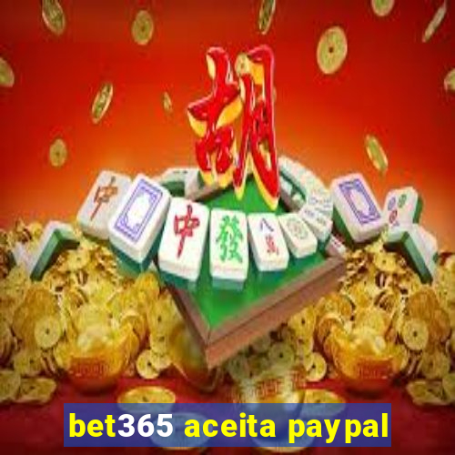 bet365 aceita paypal